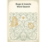 Bugs & Insects Word Search for Kids: A Buzzing Puzzle & Activity Book with Mazes, Trivia & Coloring Pages - 10 Themed Bug Adventures for Curious Kids (Children's Coloring and Puzzle Books)