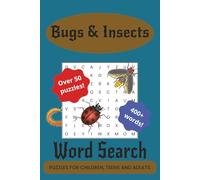 Bugs & Insects Word Search for Kids, Teens & Adults: Bug-filled Fun Word Search Puzzles for Kids, Teens & Adults | Easy To Read Print Word Search Puzzles for Fun & Relaxation
