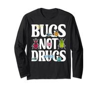 Bugs Not Drugs Entomologist Funny Insect Bugs Lovers Long Sleeve T-Shirt