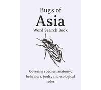 Bugs of Asia Word Search Puzzle Book: Insect Activity Book for Bug Lovers, Bug and Insect Word Game for Adults | 6x9" | 495 Words | 55 Puzzles + Solutions | 110 Pages