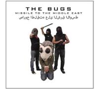 Bugs, The - Missile To The Middle East