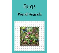 Bugs Word Search Book: 30 Bugs Themed Word Find Puzzle for Adults, Seniors and Teens. Makes a Christmas, Birthday, Independence Day, Veterans Day, ... Labour Day, Mother's or Father's Day gift
