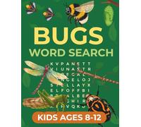 Bugs Word Search for Kids Ages 8 to 12: Educational large print bug themed word searches that boost vocabulary and focus (Bugs and Beyond: Activity Books)