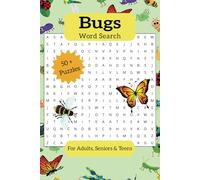 Bugs Word Search: Puzzle book about bugs, insects and creepy crawlies - 50+ Themed Puzzles - For Adults, Seniors and Teens - Gift for Bug Lover - 6x9 inches