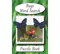 Bugs Word Search: Puzzle Book with Easy to Read Print about Butterflies, Bees, Beetles and More | 6x9 inches, 110 pages | 50+ Puzzles … Gift for Vacations, Holidays and Leisure