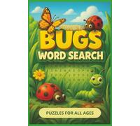 Bugs Word Search Puzzle Book: Word Searches with Easy to Read Print about Bugs, Insects, Critters and More | 6x9 inches, 110 pages | 50+ Puzzles ... Gift for Vacations, Holidays and Free Times