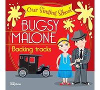 Bugsy Malone Our Singing School Backing Track Cd