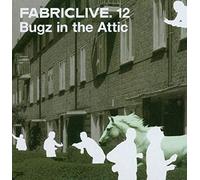 Bugz In The Attic - FABRICLIVE12: Bugz in the Attic