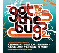 Bugz In The Attic - Got The Bug 2