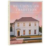 Buiding On Tradition : The Work of Curtis & Windham Architects