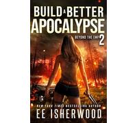 Build A Better Apocalypse 2: Beyond the EMP