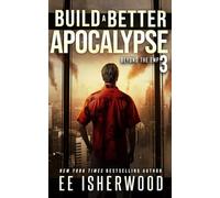 Build A Better Apocalypse 3: Beyond the EMP