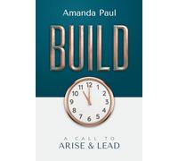 BUILD: A Call to Arise and Lead
