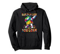 Build A Life You Love Funny Bricks Master Builder Dabbing Pullover Hoodie