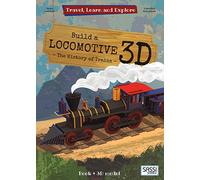 BUILD A LOCOMOTIVE 3D: 1 (Travel Lean & Explore)