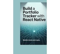 BUILD A PORTFOLIO TRACKER WITH REACT NATIVE: monitor stocks and crypto