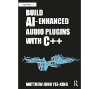 Build AI-Enhanced Audio Plugins with C++