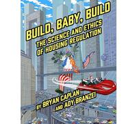 Build, Baby, Build: The Science and Ethics of Housing Regulation