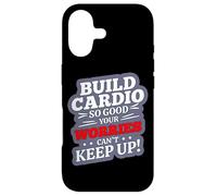 BUILD CARDIO SO GOOD YOUR WORRIES CAN'T KEEP UP Case for iPhone 17