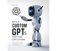 Build Custom GPTs for the GPT Store
