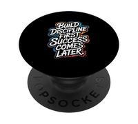 Build Discipline First, Success Comes Later - Motivation PopSockets Adhesive PopGrip