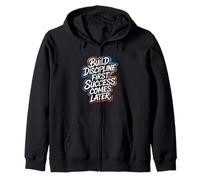 Build Discipline First, Success Comes Later - Motivation Zip Hoodie