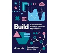 Build: Elements of an Effective Software Organization