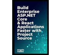 Build Enterprise ASP.NET Core & React Applications Faster with Project Source
