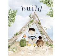 Build: God Loves You and Created You to Build in Your Own Brilliant Way