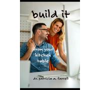 Build It From Your Kitchen Table