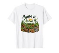 Build It Grow Gardening Design Homestead Garden Life T-Shirt