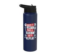 Build It Tune It Race It Break It Fix Car Racing Stainless Steel Insulated Water Bottle