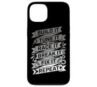 Build It Tune It Race It Break It Fix It Repeat Car Lover Case for iPhone 13