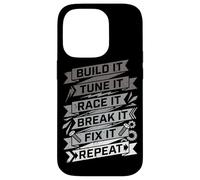 Build It Tune It Race It Break It Fix It Repeat Car Lover Case for iPhone 14 Pro
