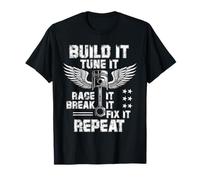 Build It Tune It Race It Break It Fix It Repeat Funny Racing T-Shirt
