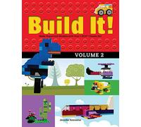 Build It! Volume 2: Make Supercool Models with Your Lego(r) Classic Set (Brick Books)