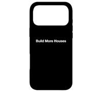 Build More Houses Case for iPhone 17 Pro Max