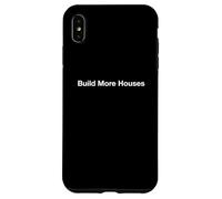 Build More Houses Case for iPhone XS Max
