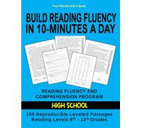 Build Reading Fluency in 10 Minutes a Day 100 Reproducible Leveled Passages Reading Levels 8th - 12th Grades