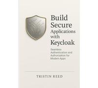 Build Secure Applications with Keycloak: Seamless Authentication and Authorization for Modern Apps