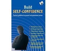 Build Self-Confidence: Practical Guidelines for Personal and Professional Success