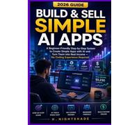 BUILD& SELL SIMPLE AI APPS ( 2026 GUIDE ): A Beginner-Friendly Step-by-Step System to Create Simple Apps with AI and Turn Them into Real Income - No ... Required: 6 (The Problem Solver Series)