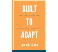 Build to Adapt: Designing Companies That Grow Stronger Through Chaos