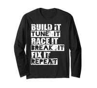 Build Tune Race Break Fix Repeat Car Enthusiast Long Sleeve T-Shirt