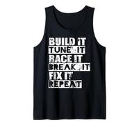 Build Tune Race Break Fix Repeat Car Enthusiast Tank Top