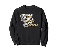 Build Tune Race Break Fix Repeat Funny Car Guy Mechanic Sweatshirt