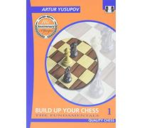 Build Up Your Chess 1: The Fundamentals (Yusupov's Chess School)
