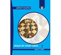 Build Up Your Chess 2 : Beyond the Basics