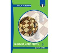 Build Up Your Chess 3 : Mastery