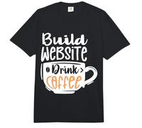 Build Website Drink Coffee Lover Job Web Developer Comfort Colors Adult Heavyweight T-Shirt